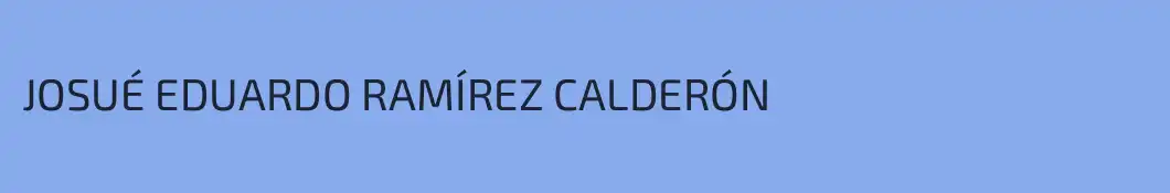 JOSUÉ EDUARDO RAMÍREZ CALDERÓN